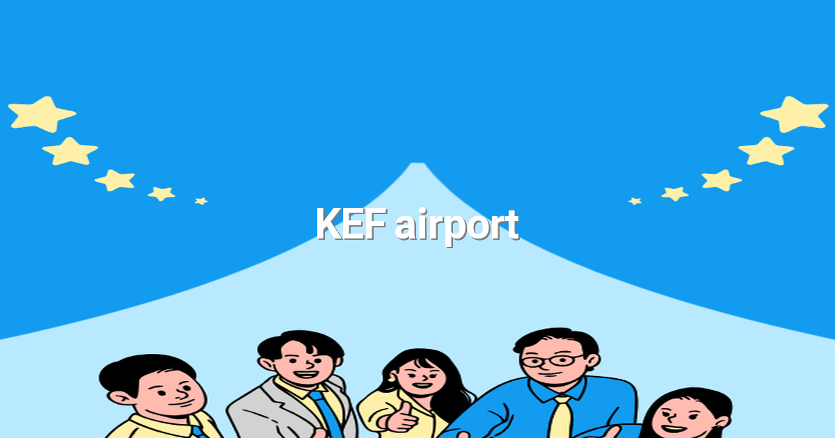 KEF 공항 완벽 가이드 2025년 최신 정보와 여행 팁