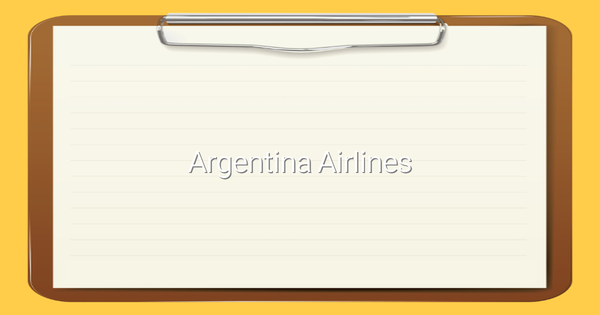 2025년 최신 가이드 Argentina Airlines로 더욱 편리하게 여행하는 법